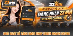 Khái quát về cách đăng nhập 23win nhanh chóng